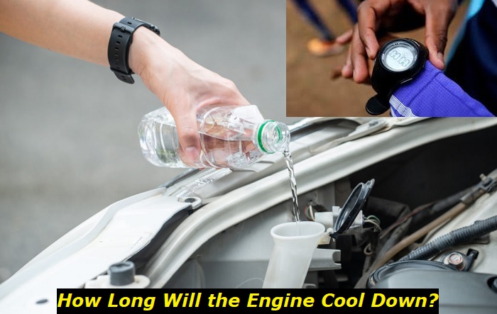 how long will the engine cool down